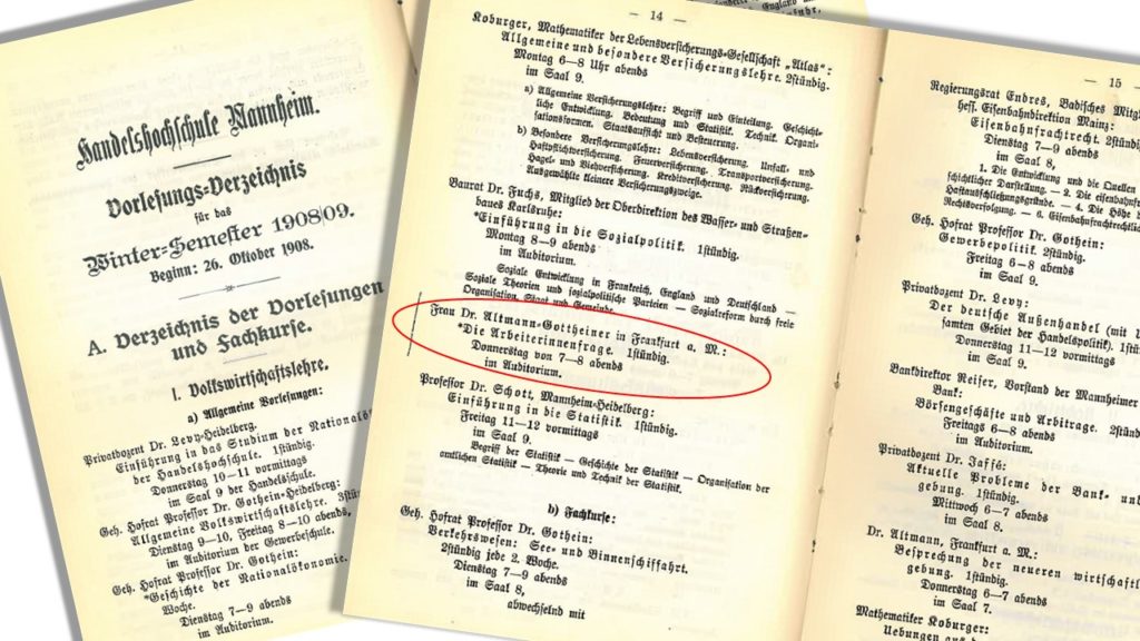 Im Vorlesungsverzeichnis der Handelsschule Mannheim steht es schwarz auf weiß: Frau Dr. Altmann-Gottheiner lehrt.